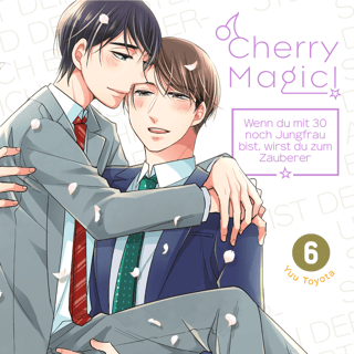 Cherry Magic! – Wenn du mit 30 noch Jungfrau bist, wirst du zum Zauberer - Kaze - Band 06 - Profil