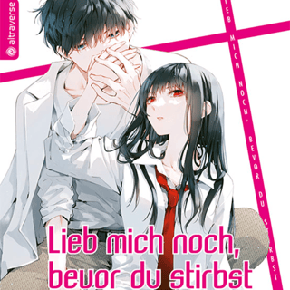 Lieb mich noch, bevor du stirbst - Altraverse - Band 016