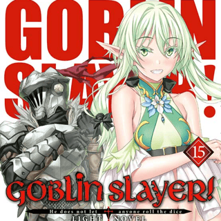 Goblin Slayer! Light Novel - Altraverse - Band 015