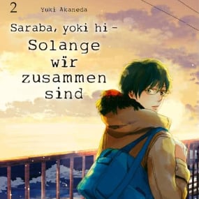Saraba, yoki hi - Solange wir zusammen sind - Carlsen - Band 02 - Profil