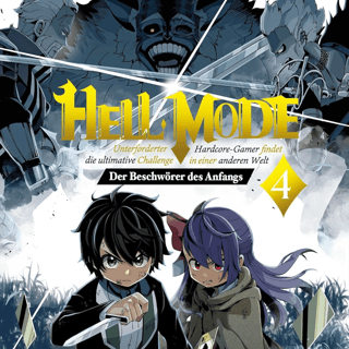 Hell Mode: Unterforderter Hardcore-Gamer findet die ultimative Challenge in einer anderen Welt - Der Beschwörer des Anfangs - Manga Jam Session - Band 04