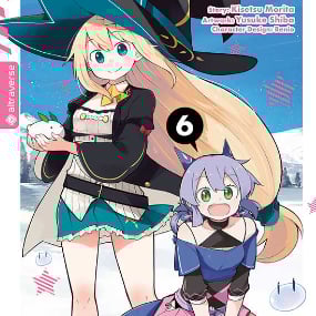 I’ve Been Killing Slimes for 300 Years and Maxed Out My Level - Altraverse - Vol. 6