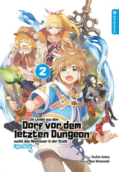 Ein Landei aus dem Dorf vor dem letzten Dungeon sucht das Abenteuer - Light Novel - Altraverse - Band 02