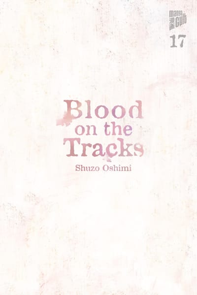 Blood on the tracks - Manga Cult - Vol. 17