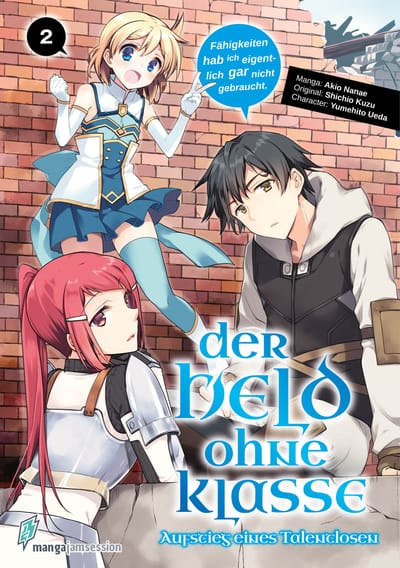 Der Held ohne Klasse: Der Aufstieg eines Talentlosen - Manga Jam Session - Band 02