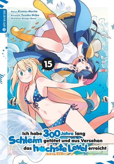 I’ve Been Killing Slimes for 300 Years and Maxed Out My Level - Altraverse - Vol. 15 - 2