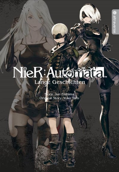 NieR: Automata Roman: Lange Geschichten - Altraverse - Taschenbuchausgabe Band 01 - 2