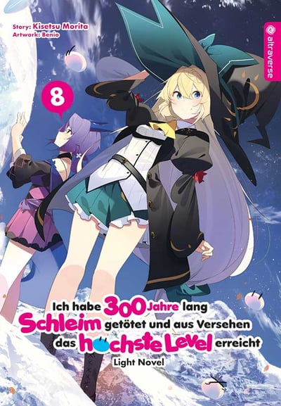 Ich habe 300 Jahre lang Schleim getötet und aus Versehen das höchste Level erreicht Light Novel - Altraverse - Band 8.jpeg