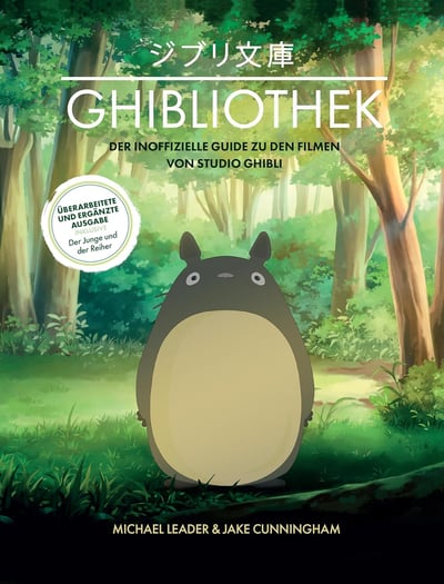 Die GHIBLIOTHEK (überarbeitete Neuausgabe): Der inoffizielle Guide zu den Filmen von Studio Ghibli - Panini (1)