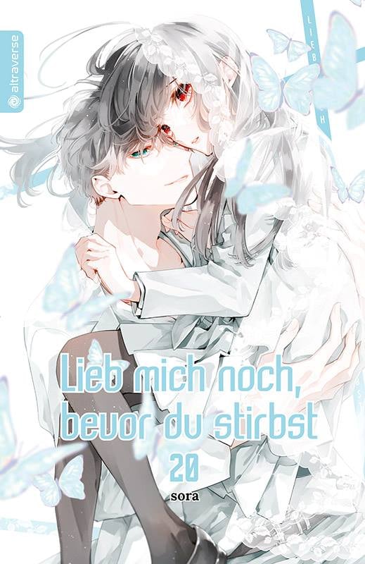 Lieb mich noch, bevor du stirbst - Altraverse - Band 20