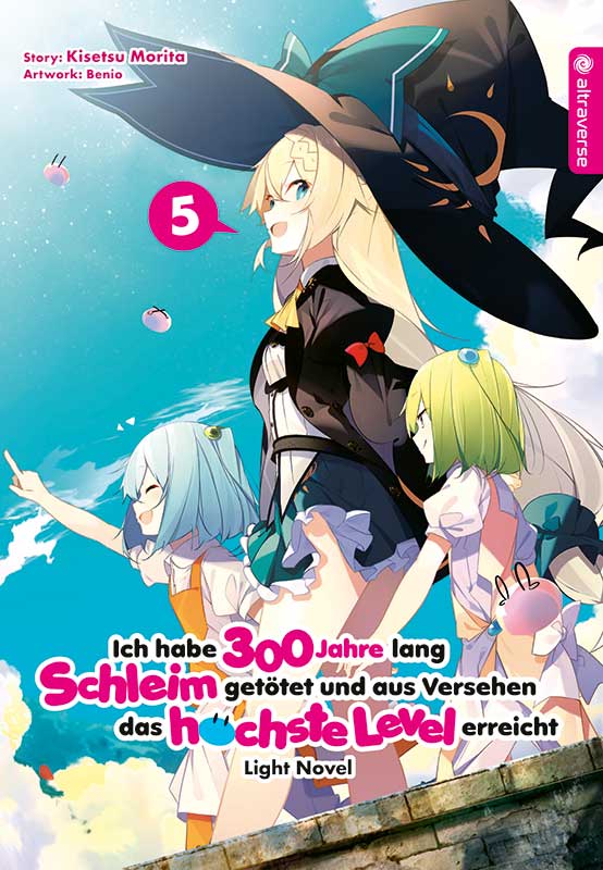 Ich habe 300 Jahre lang Schleim getötet und aus Versehen das höchste Level erreicht Light Novel - Altraverse - Band 05