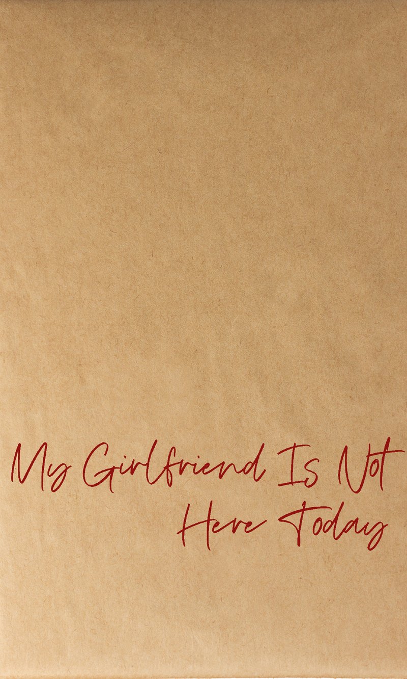My Girlfriend Is Not Here Today 06