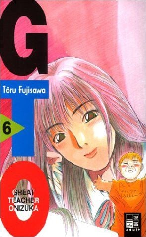 GTO. Great Teacher Onizuka – Band 06