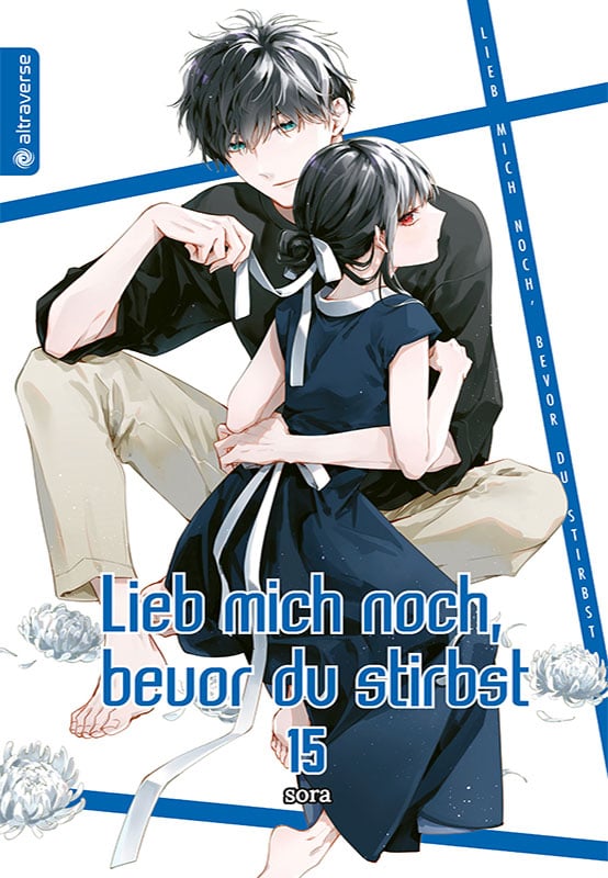 Lieb mich noch, bevor du stirbst - Altraverse - Band 015