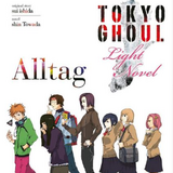 Tokyo Ghoul - Kaze - Light Novel Alltag 