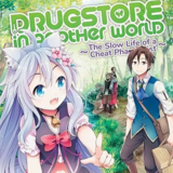 Drugstore in Another World: The Slow Life of a Cheat Pharmacist - Vol. 4 - EN