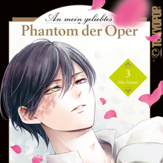 An mein geliebtes Phantom der Oper - Tokyopop - Band 3