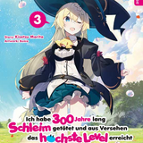 Ich habe 300 Jahre lang Schleim getötet und aus Versehen das höchste Level erreicht Light Novel - Altraverse - Band 03