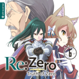 Re:Zero - Truth of Zero - Altraverse - Band 06
