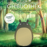 Die GHIBLIOTHEK (überarbeitete Neuausgabe): Der inoffizielle Guide zu den Filmen von Studio Ghibli - Panini