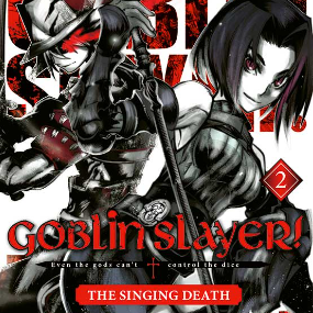 Goblin Slayer! The Singing Death - Altraverse - Band 02