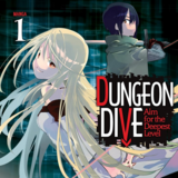 EN - Dungeon Dive: Aim for the Deepest Level - Seven Seas - Vol. 1 english Edition